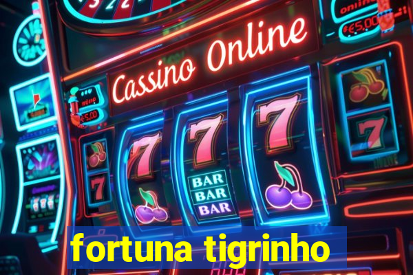 fortuna tigrinho