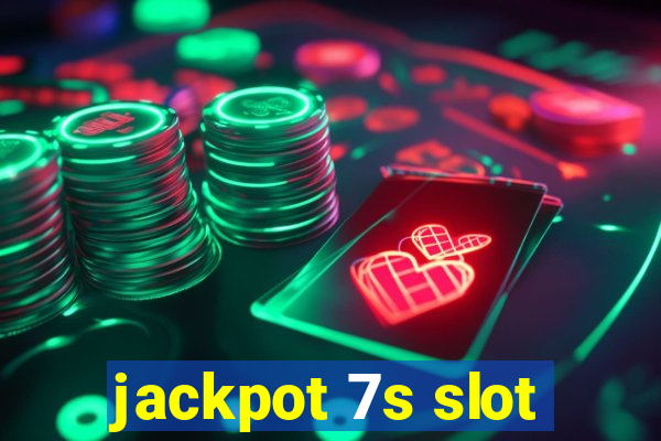 jackpot 7s slot