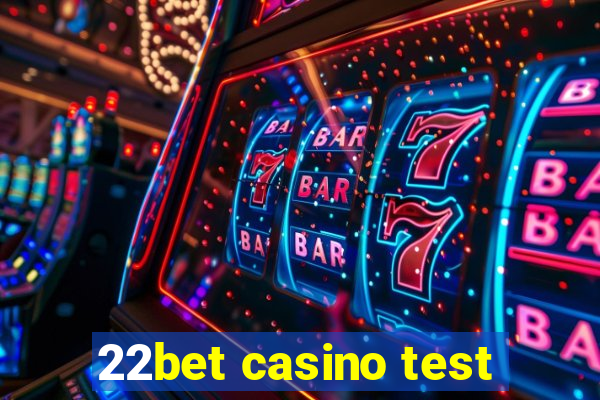 22bet casino test