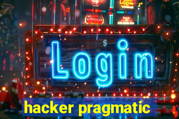 hacker pragmatic