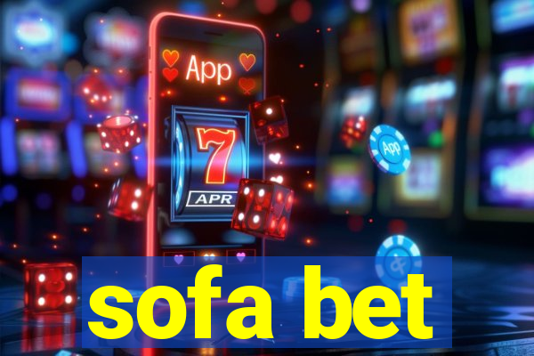 sofa bet