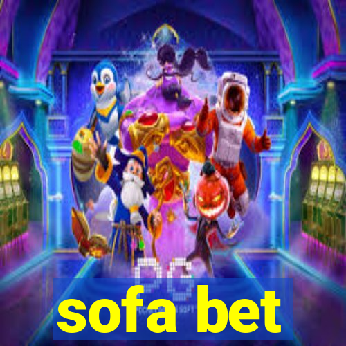 sofa bet