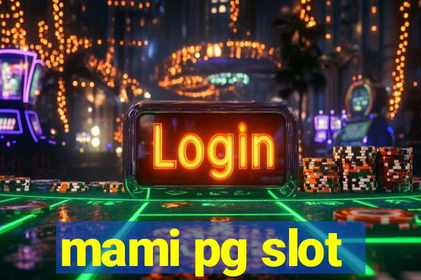 mami pg slot