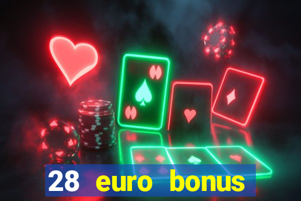 28 euro bonus casino online