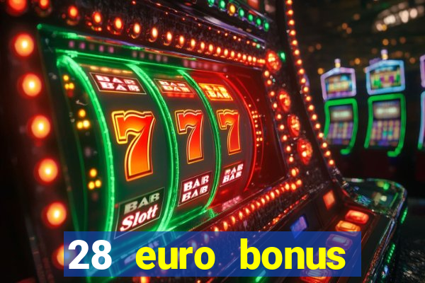 28 euro bonus casino online