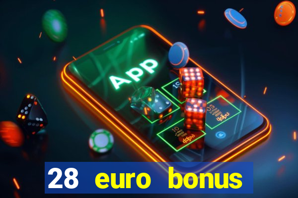 28 euro bonus casino online