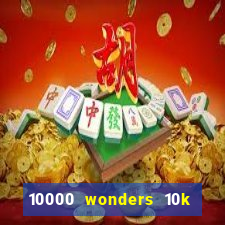 10000 wonders 10k ways slot free play