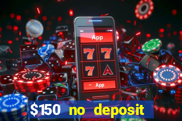 $150 no deposit bonus codes captain jack casino 2019