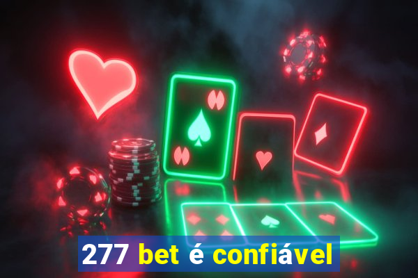 277 bet é confiável