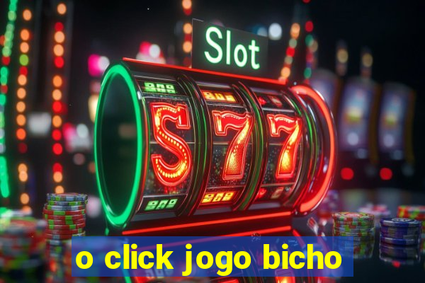 o click jogo bicho