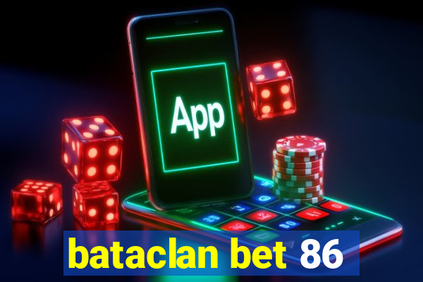 bataclan bet 86