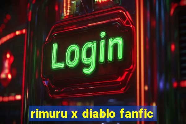 rimuru x diablo fanfic