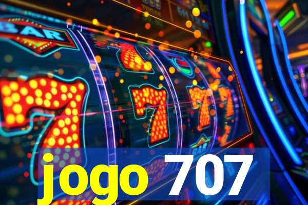 jogo 707