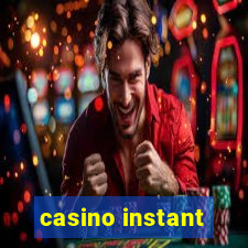 casino instant