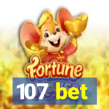 107 bet