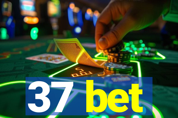 37 bet