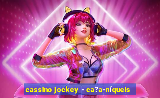 cassino jockey - ca?a-níqueis