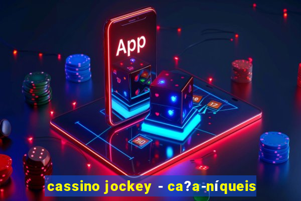 cassino jockey - ca?a-níqueis