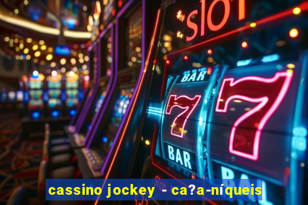 cassino jockey - ca?a-níqueis