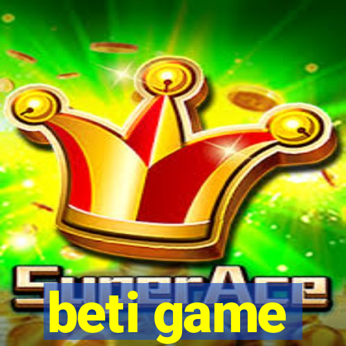 beti game