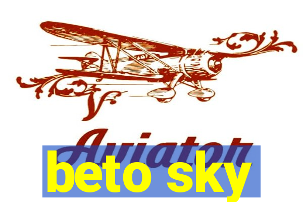 beto sky