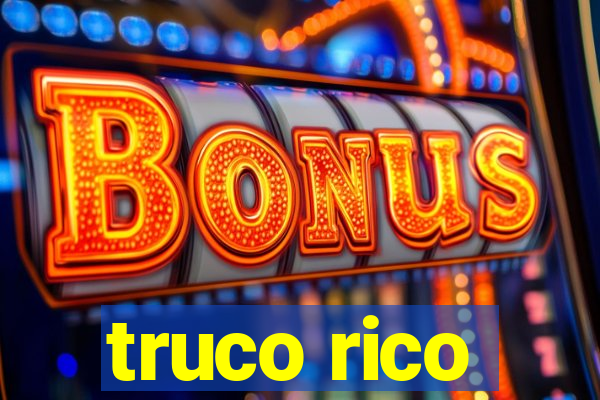 truco rico