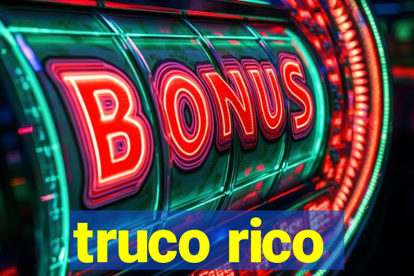 truco rico