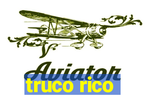 truco rico