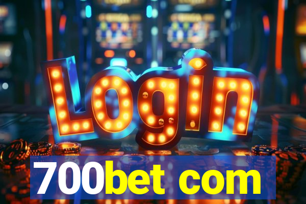 700bet com