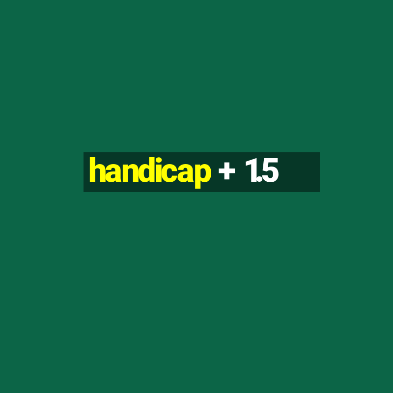 handicap + 1.5