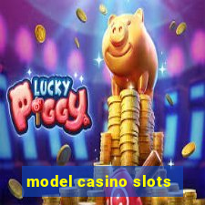 model casino slots