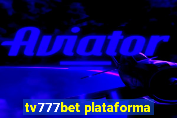 tv777bet plataforma