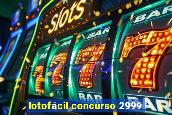 lotofácil concurso 2999