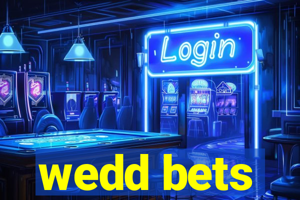 wedd bets