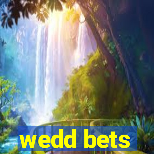 wedd bets