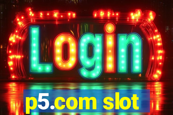 p5.com slot