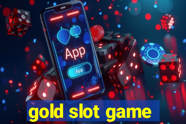 gold slot game