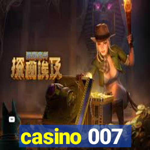 casino 007