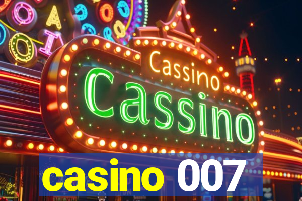 casino 007