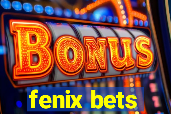 fenix bets