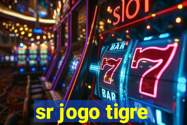 sr jogo tigre