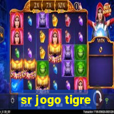 sr jogo tigre