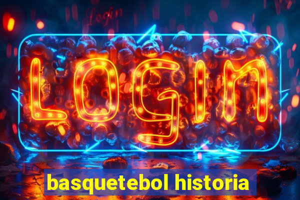 basquetebol historia