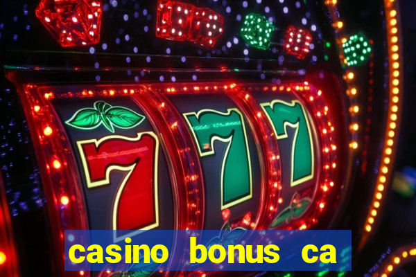 casino bonus ca 888 casino bonus