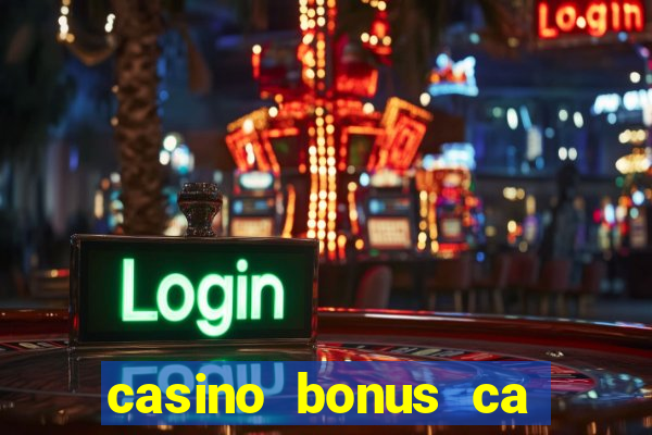 casino bonus ca 888 casino bonus