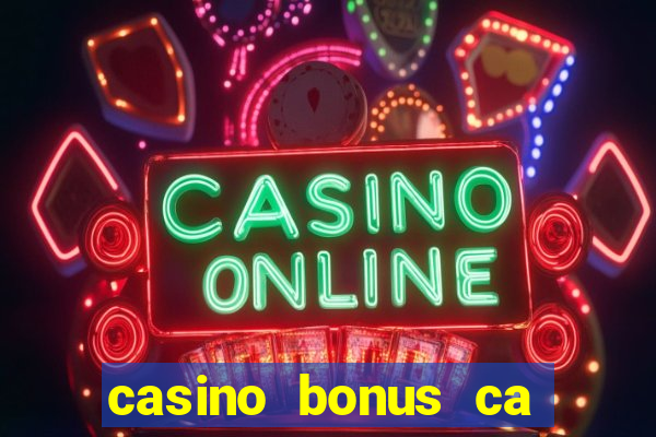 casino bonus ca 888 casino bonus