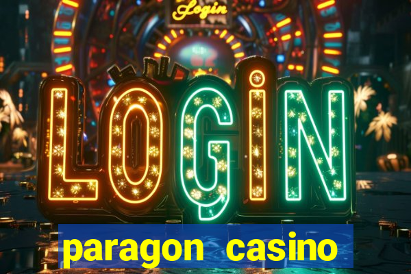 paragon casino resort louisiana