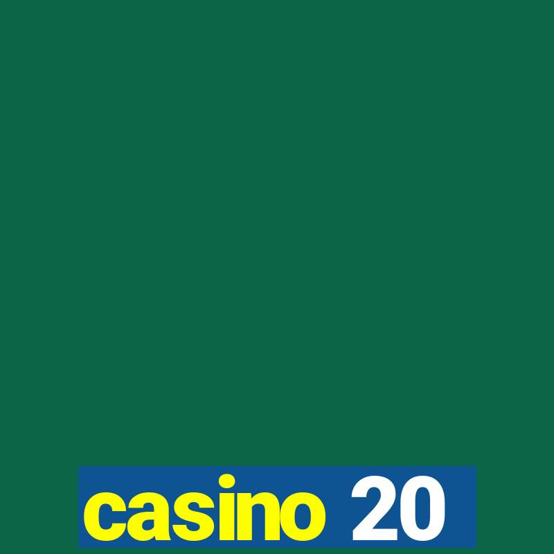 casino 20