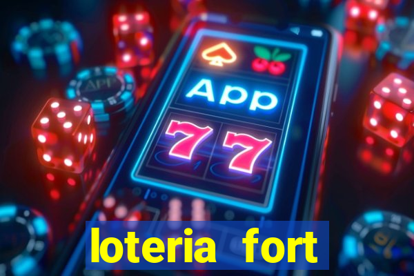 loteria fort resultado de hoje