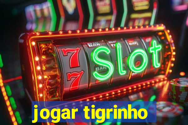 jogar tigrinho